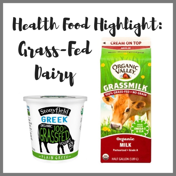 Health Food Highlight: Grass-Fed&nbsp;Dairy